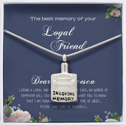 The Best Memory of Your Loyal Friend Pet Memorial Ashes Holder Necklace